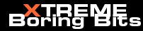 Xtreme Boring Bits